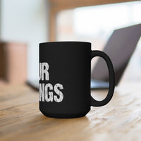 F Your Feelings Black Mug 15oz