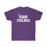 F your feelings Unisex Ultra Cotton Tee